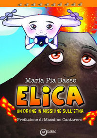 9788862056861 - Elica. Un drone in missione sull'Etna