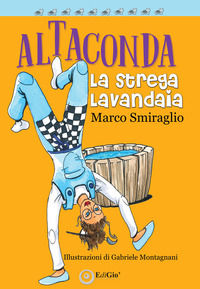 9788862057073 - Altaconda. La strega lavandaia