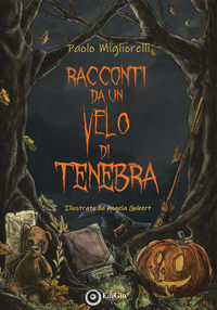 9788862057394 - Racconti da un velo di tenebra. Ediz. illustrata
