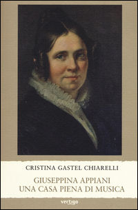 9788862064026 - Giuseppina Appiani. Una casa piena di musica