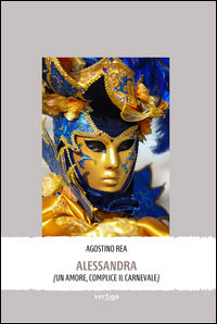 9788862064163 - Alessandra. (Un amore, complice il carnevale)