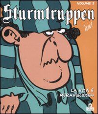 9788862122795 - Sturmtruppen. Vol. 3: La vita è meravigliosen
