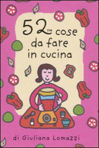 9788862126182 - 52 cose da fare in cucina