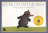 9788862126472 - Chi me l'ha fatta in testa? Libro sonoro. Ediz. illustrata