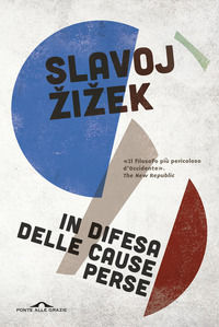 9788862200073 - In difesa delle cause perse. Materiali per la rivoluzione globale