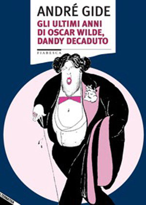 9788862220279 - Gli ultimi anni di Oscar Wilde, dandy decaduto