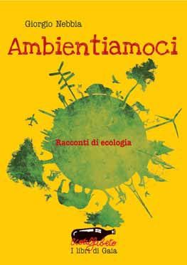 9788862221566 - Ambientiamoci. Racconti di ecologia