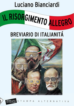 9788862222648 - Il Risorgimento allegro. Breviario di italianità