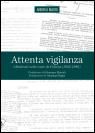 9788862222716 - Attenta vigilanza. I Radicali nelle carte di polizia (1953-1986)