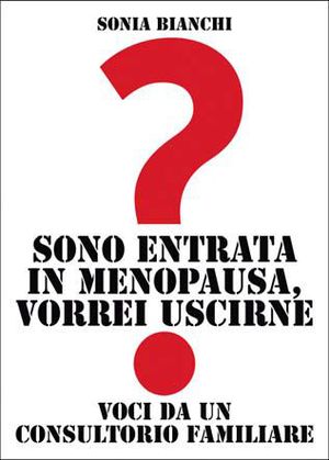 9788862223638 - Sono entrata in menopausa, vorrei uscirne. Voci da un consultorio familiare