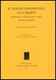 9788862270274 - Il sogno umanistico e la morte. Petrarca, Sannazzaro, Tasso, Bruno, Marino