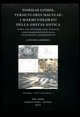 9788862270946 - Poikiloi lithoi, versiculores maculae: i marmi colorati della Grecia antica. Storia, uso, diffusione, cave, geologia, ca