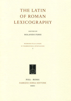 9788862273763 - The latin of roman lexicography. Ediz. multilingue