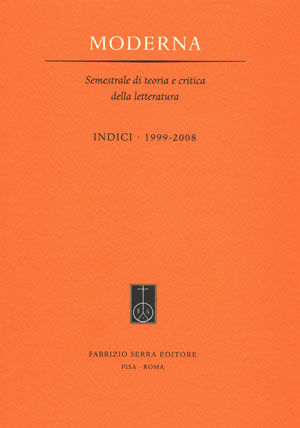 9788862274708 - Moderna. Semestrale di teoria e critica della letteratura. Indici 1999-2008