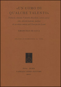 9788862278041 - «Un uomo di qualche talento». François Antoine Valentin Riccoboni (1707-1772). Vita, attività teatrale, poetica di un at
