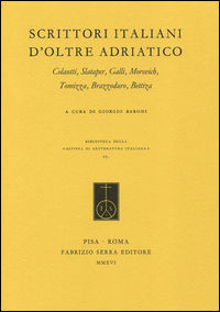 9788862279086 - Scrittori italiani d'oltre Adriatico. Colautti, Slataper, Galli, Morovich, Tomizza, Brazzoduro, Bettiza