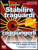 9788862280181 - Stabilire traguardi e raggiungerli