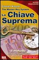 9788862280341 - La chiave suprema. Il metodo per padroneggiare tutto