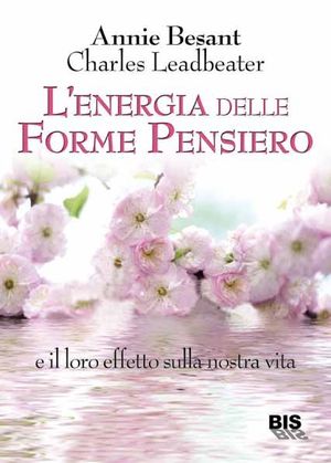 9788862281188 - L'energia delle forme pensiero e il loro effetto sulla nostra vita