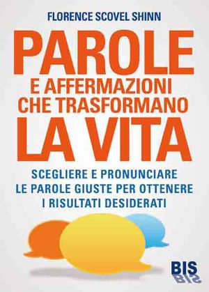 9788862282482 - Parole e affermazioni che trasformano la vita
