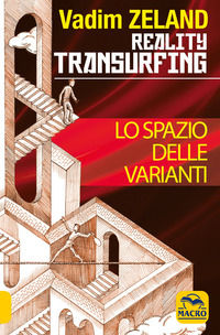 9788862290685 - Lo spazio delle varianti. Reality transurfing. Vol. 1
