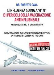 9788862290890 - L'influenza suina A/H1N1 e i pericoli della vaccinazione antinfluenzale. Criteri scientifici di orientamento