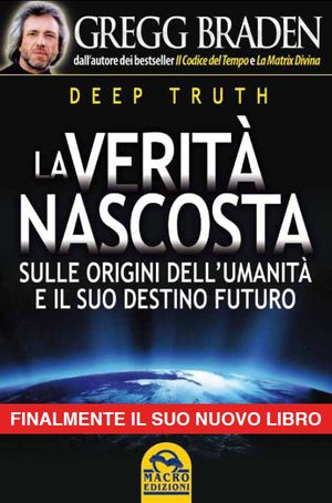 9788862292382 - Deep truth. La verità nascosta sulle origini dell'umanità e il suo destino futuro