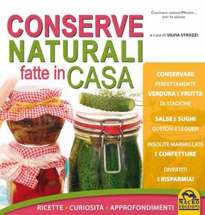 9788862293365 - Conserve naturali fatte in casa