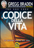 9788862293730 - Il codice della vita. Le origini divine del DNA