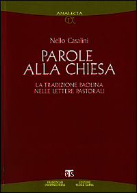 9788862400701 - Parole alla Chiesa. La tradizione paolina nelle lettere pastorali