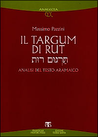 9788862400916 - Il Targum di Rut. Analisi del testo aramaico