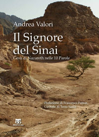 9788862406598 - Il Signore del Sinai. Gesù di Nazareth nelle 10 Parole