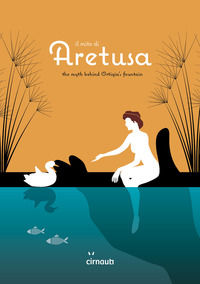 9788862423670 - Il mito di Aretusa. The myth behind Ortigia's fountain. Ediz. italiana e inglese