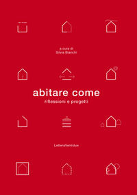 9788862423847 - Abitare come. Riflessioni e progetti