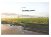 9788862427395 - Campagna periurbana. Tra Napoli e Caserta. Ediz. illustrata
