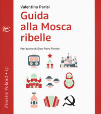9788862433099 - Guida alla Mosca ribelle