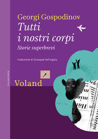 9788862434034 - Tutti i nostri corpi. Storie superbrevi