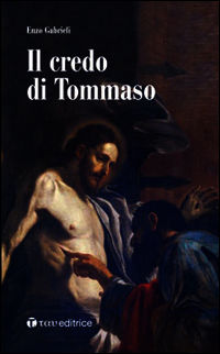 9788862443319 - Il credo di Tommaso