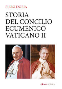 9788862444637 - Storia del Concilio Ecumenico Vaticano II. Da Giovanni XXIII a Paolo VI (1959-1965)