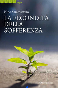 9788862449441 - La fecondità della sofferenza