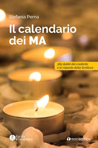 9788862449564 - Il calendario dei MA. 365 dubbi del credente e le risposte della scrittura