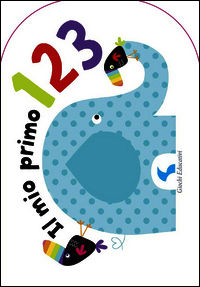 9788862463256 - Il mio primo 123. Ediz. illustrata