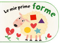 9788862463799 - Le mie prime forme. Ediz. a colori