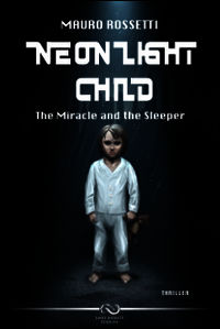 9788862471220 - Neon light child. The miracle and the sleeper