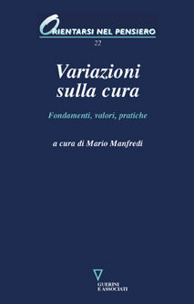 9788862500333 - Variazioni sulla cura. Fondamenti, valori, pratiche