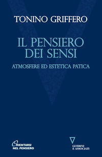 9788862505994 - Il pensiero dei sensi. Atmosfere ed estetica patica