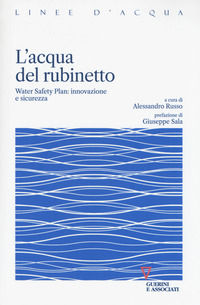 9788862506915 - L'acqua del rubinetto. Water Safety Plan: innovazione e sicurezza