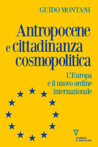 9788862509435 - Antropocene e cittadinanza cosmopolitica. L'Europa e il nuovo ordine internazionale