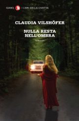 9788862511353 - Nulla resta nell'ombra