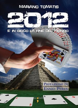 9788862521000 - 2012. È in gioco la fine del mondo